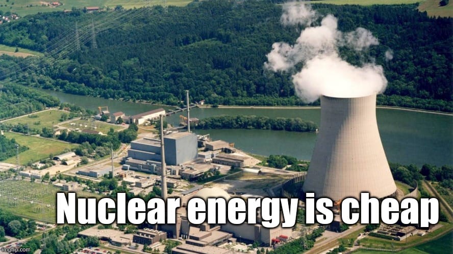 Nuclear energy is cheap